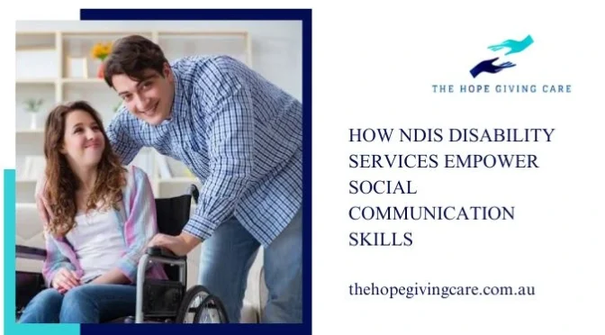 How NDIS Disability Services Empower Social Communication Skills