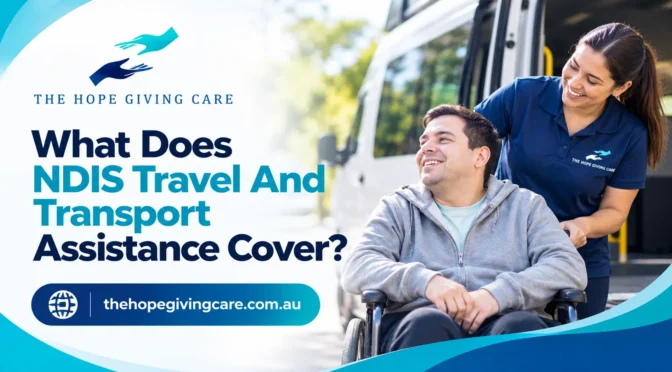 What Does NDIS Travel And Transport Assistance Cover?